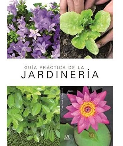 Guia Práctica De La Jardinería / Jonathan Edwards