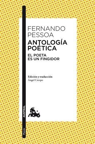Antología Poética: El Poeta. Es Un Fingidor (clásica)