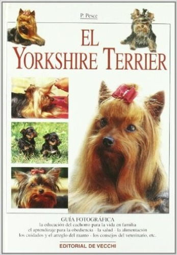 El Yorkshire Terrier - Editorial De Vecchi