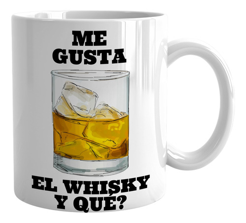 Taza Me Gusta El Whisky