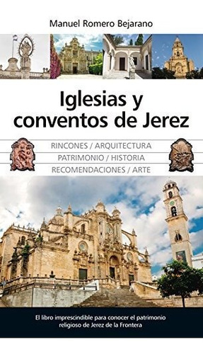 Iglesias Y Conventos De Jerez (andalucía)