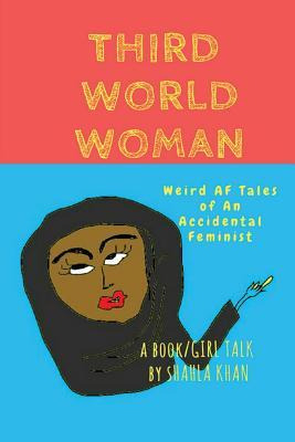 Libro Third World Woman : 'weird Af' Tales Of An Accident...