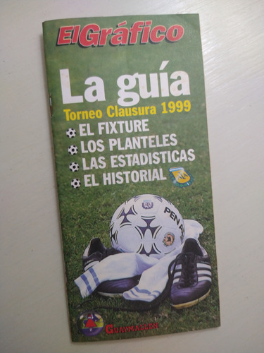 Guía Del Torneo Clausura 1999 De El Gráfico 