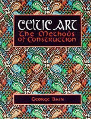 Celtic Art : The Methods Of Construction, De George Bain. Editorial Little Brown Book Group, Tapa Blanda En Inglés