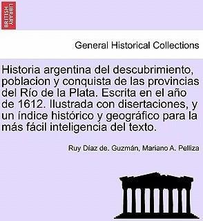 Historia Argentina Del Descubrimiento, Poblacion Y Conqui...