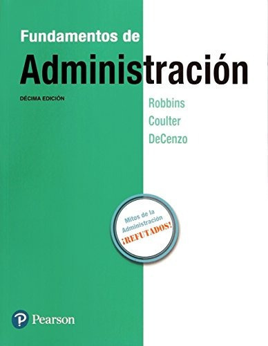Fundamentos De Administración, De Stephen P. Robbins. Editorial Pearson, Tapa Blanda En Español, 2017