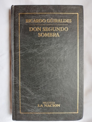 Don Segundo Sombra / Güiraldes, Ricardo