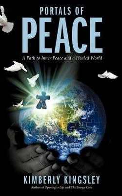 Libro Portals Of Peace - Kimberly Kingsley