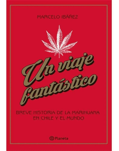 Un Viaje Fantástico, De Marcelo Ibáñez., Vol. No Aplica. Editorial Planeta, Tapa Blanda En Español