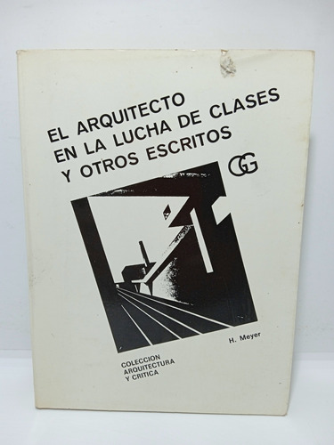 El Arquitecto En La Lucha De Clases - H. Meyer 