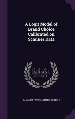Libro A Logit Model Of Brand Choice Calibrated On Scanner...