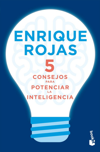 5 Consejos Para Potenciar La Inteligencia - Enrique Rojas Mo
