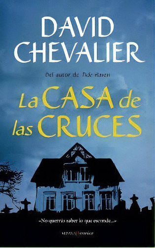 Casa De Las Cruces, La, De David Chevalier., Vol. Único. Editorial Almuzara, Tapa Blanda, Edición 1 En Español