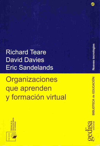 Organizaciones que aprenden y formación virtual, de Teare, Richard. Serie Nuevas Tecnologías Editorial Gedisa en español, 2002