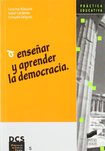 Libro Enseñar Y Aprender La Democracia De Catalina Albacete