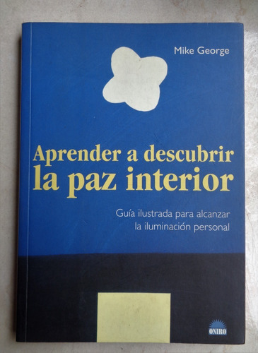 Libro - Mike George - Aprender A Descubrir La Paz Interior