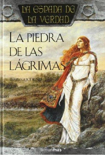 Piedra De Las Lagrimas, La. Vol. 3. La Espada De La Verdad