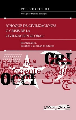 Choque De Civilizaciones O Crisis De La Civilización Global?