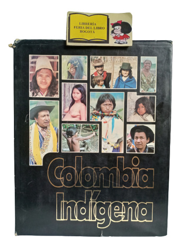 Colombia Indígena - Ministerio De Gobierno - 1982 - Bilingüe