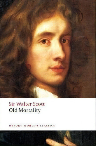 Old Mortality, De Sir Walter Scott. Editorial Oxford University Press, Tapa Blanda En Inglés