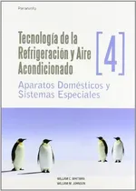 Comprar Tecnologia De La Refrigeracion Y Aire Acondicionado Aparatos Domesticos Y Sistemas Especiales [t Iv], De Whitman William\u002Fjohnson William. Editorial Thomson \u002F Paraninfo En Español