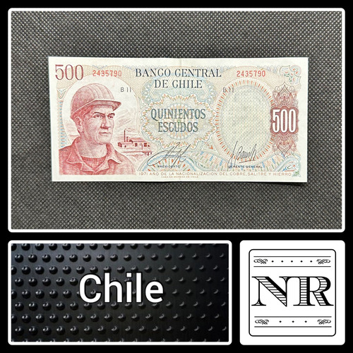 Chile - 500 Escudos - Año 1971 - P #145 - Minero - Barrios