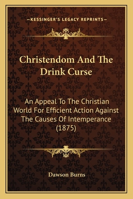 Libro Christendom And The Drink Curse: An Appeal To The C...