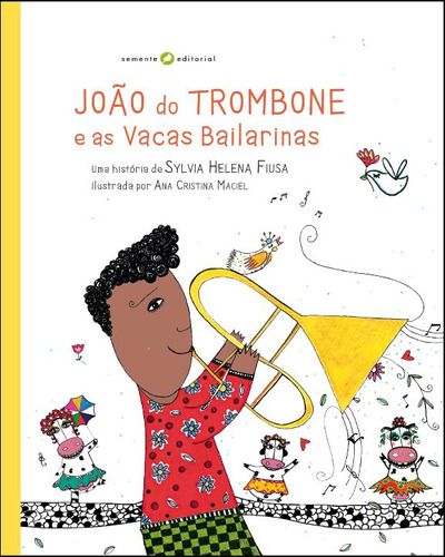 Libro Joao Do Trombone E As Vacas Bailarinas De Fiusa Sylvia