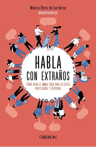 Libro: Habla Con Extraños. Pérez De Las Heras, Mónica. Anaya