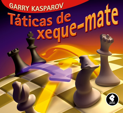 Táticas de Xeque-Mate, de Kasparov, Garry. Penso Editora Ltda., capa mole em português, 2012