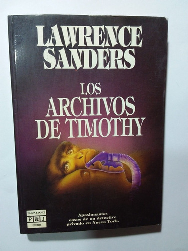 Los Archivos De Timothy- Lawrence Sanders- Pyj- 1989- 1a Ed