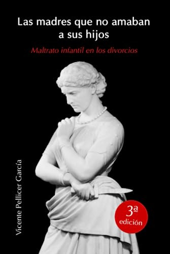 Las Madres Que No Amaban A Sus Hijos: Maltrato Infantil En L