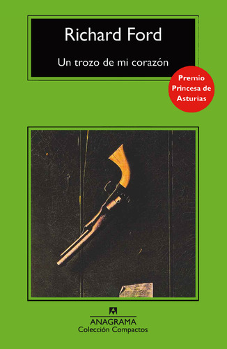 Un Trozo De Mi Corazon, De Richard Ford. Editorial Anagrama, Tapa Blanda, Edición 1 En Español