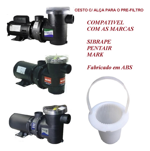 Cesto Da Bomba Pré-filtro Bpf Sibrape Pentair Kit 2 Peças