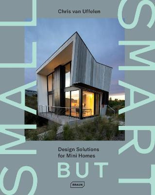 Libro Small But Smart : Design Solutions For Mini Homes -...