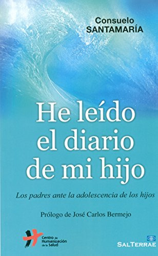 He Leido El Diario De Mi Hijo: Los Padres Ante La Adolescenc