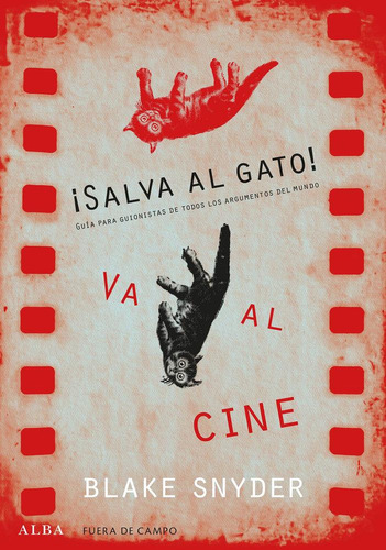 Libro: ¡salva Al Gato! Va Al Cine. Snyder, Blake. Alba Edito