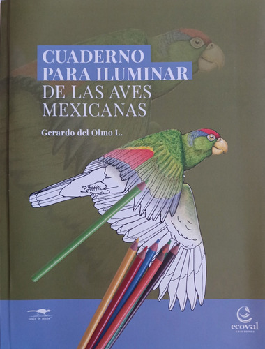 Cuaderno Para Iluminar Aves De México / Olmos / Ecoval