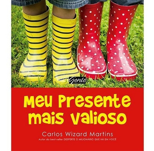 Meu Presente Mais Valioso, De Martins. Editora Gente, Capa Mole, Edição 1 Em Português, 2012