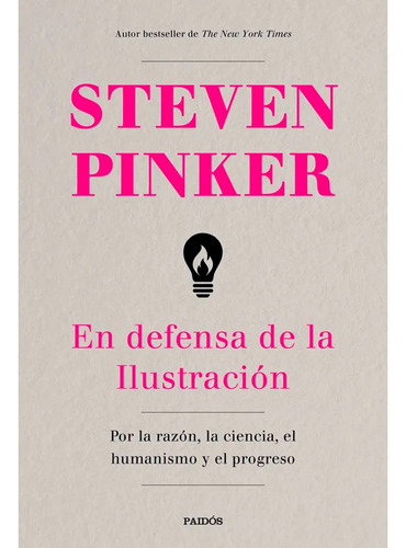 En Defensa De La Ilustración. Steven Pinker · Paidos