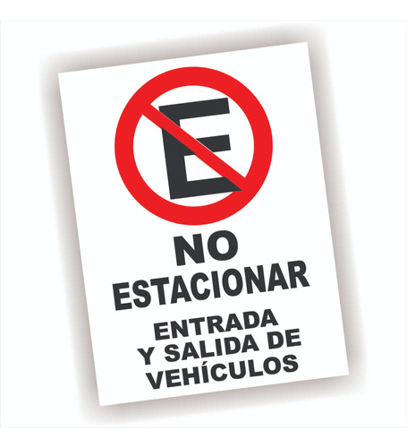 Cartel En En Pvc No Estacionar Entrada Y Salida De Vehículos