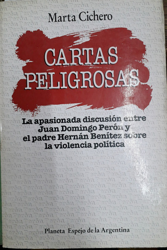 6944 Cartas Peligrosas Perón-benítez - Cichero, Marta