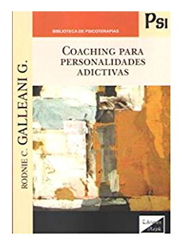 Coaching Para Personalidades Adictivas.galeani G, Rodnie C