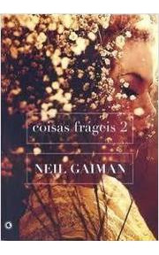 Livro Coisas Frageis 2 - Neil Gaiman [2010]