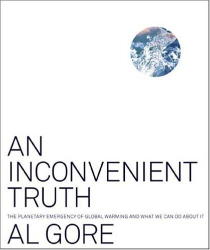 An Inconvenient Truth. Al Gore