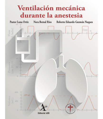 Ventilación Mecánica Durante La Anestesia (libro Original)
