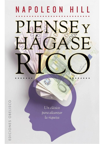 Piense Y Hagase Rico - Napoleon Hill