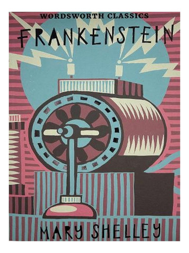 Frankenstein - Wordsworth Classics (paperback) - Mary . Ew08