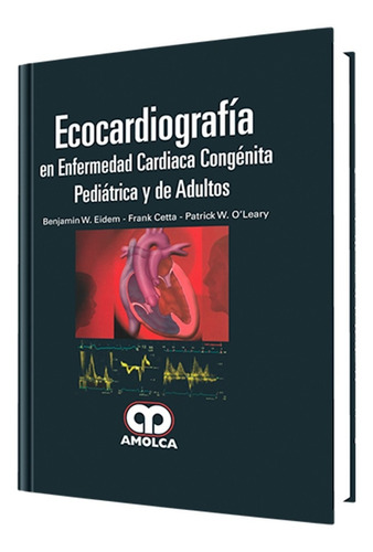 Ecocardiografía En Enfermedad Cardiaca Congénita Pediátrica.