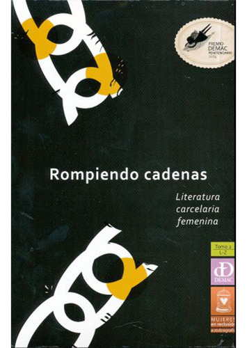 Rompiendo Cadenas / Tomo 2 L - Z. Literatura Carcelaria Fem